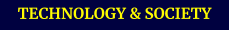 TECHNOLOGY & SOCIETY