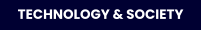 TECHNOLOGY & SOCIETY